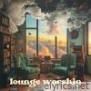 Lounge Worship