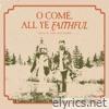 O Come, All Ye Faithful - Single