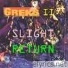 Greks II: Slight Return