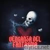 Venganza Del Fantasma - EP