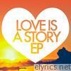 Love Is a Story - EP