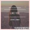 Love Jimo - Like You - Single