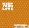 Keep Your Love - EP