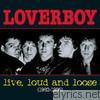 Live, Loud and Loose (1982-1986)