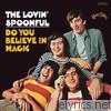 Lovin' Spoonful - Do You Believe In Magic