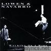 Lowen & Navarro - Walking on a Wire
