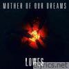 Mother of Our Dreams EP