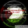 Long Live Palestine Parts 1 & 2 - EP