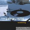 Loyalists - Moodswing