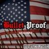 Bullet Proof - Single