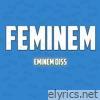 FEMINEM (Eminem Diss) - Single