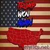 Trump won again - Single