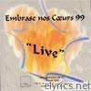 Embrase nos coeurs 99 (Live)