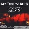 Ltc - My Turn to Shine