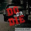 Do or Die (feat. Blicka Don) - Single