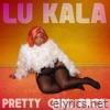 Lu Kala - Pretty Girl Pack - EP