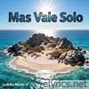 Más Vale Solo - Single