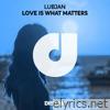 Love is What Matter - Single