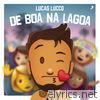 Lucas Lucco - Lucas Lucco De Boa Na Lagoa (Ao Vivo) - EP
