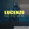 Lucenzo - No Me Ama - Single