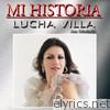 Lucha Villa - Mi Historia