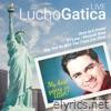 Lucho Gatica: My Best Years in USA (Live) - EP