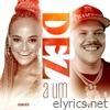 Dez a Um (feat. Ferrugem) - Single