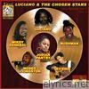 Luciano & The Chosen Stars