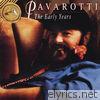Pavarotti  - The Early Years Vol. 1