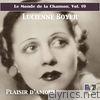 Le monde de la chanson, Vol. 19: Parlez-moi d'amour – Chansons essentielles de Lucienne Boyer (Digital Remaster)