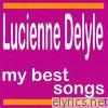 Lucienne Delyle : My Best Songs