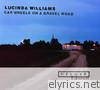 Lucinda Williams - Car Wheels On a Gravel Road (Deluxe Edition)