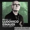 Apple Music Live: Piazza Liberty - Ludovico Einaudi