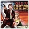 OSS-77 Operazione Fior Di Loto (original motion picture soundtrack)