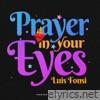 Prayer In Your Eyes (From The Movie “Say A Little Prayer