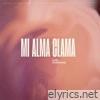 Mi Alma Clama - Single