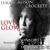 Love Glow (feat. Alison Crockett)