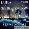 Stained Glass (feat. Sio Blackwidow)