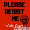 Luka Lesson - Please Resist Me