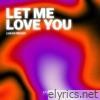 Let Me Love You - Single