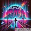 Bye Bye Crazy (feat. Ronni Rossi) - Single