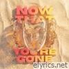 Now That You're Gone - Single