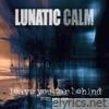 Lunatic Calm lyrics