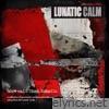 More Calm Than Lunatic