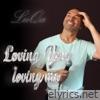 Loving You Loving Me - Single