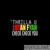 Check Check You (feat. Thrilla U) - Single