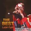 The Best Lutan Fyah