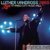 Luther Vandross: Live At Radio City Music Hall, 2003