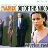 Lyambiko - Out of This Mood