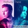 Halfway There (feat. Andy Dempsey) - Single